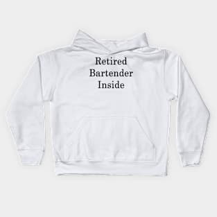 Retired Bartender Inside Kids Hoodie